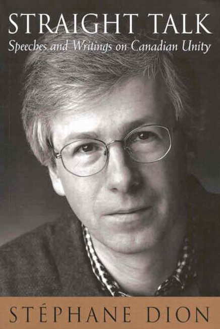 Straight Talk (Speeches and Writings on Canadian Unity) by Stéphane Dion, 9780773518568