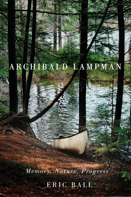 Archibald Lampman (Memory, Nature, Progress) by Eric Ball, 9780773541603