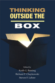 Thinking Outside the Box (Innovation in Policy Ideas) by Keith Banting, Richard P. Chaykowski, Steven F. Lehrer, 9781553394297