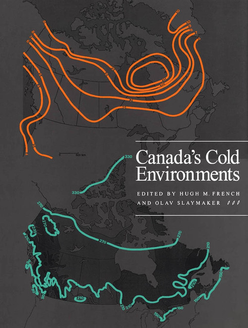 Canada's Cold Environments by Hugh M. French, Olav Slaymaker, 9780773516366