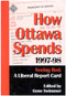 How Ottawa Spends, 1997-1998 (Seeing Red: A Liberal Report Card) by Gene Swimmer, 9780886293260