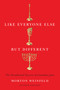 Like Everyone Else but Different, Second Edition (The Paradoxical Success of Canadian Jews) by Morton Weinfeld, 9780773552814