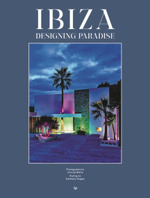 Ibiza: Designng Paradise (Designing Paradise) by Conrad White, 9788499366005
