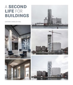 A Second Life for Buildings by Cayetano Cardelus, 9788499366821