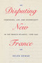 Disputing New France (Companies, Law, and Sovereignty in the French Atlantic, 1598-1663) by Helen Dewar, 9780228008217