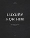 Luxury for Him (The Ultimate Collection) by Patricia Lopez, 9788499365732