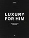 Luxury for Him (The Ultimate Collection) by Patricia Lopez, 9788499365732