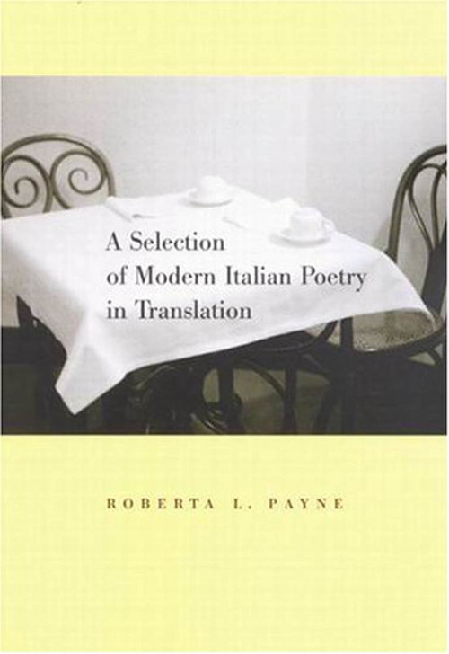 A Selection of Modern Italian Poetry in Translation by Roberta L. Payne, 9780773526976