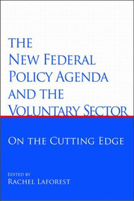 The New Federal Policy Agenda and the Voluntary Sector (On the Cutting Edge) by Rachel Laforest, 9781553391326