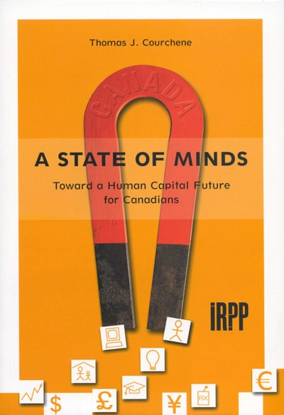 A State of Minds (Toward a Human Capital Future for Canadians) by Thomas J. Courchene, 9780886451882