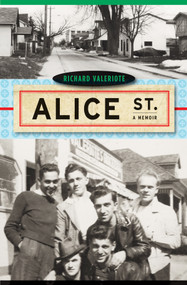 Alice Street (A Memoir) by Richard Valeriote, 9780773536548