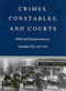Crimes, Constables, and Courts (Order and Transgression in a Canadian City, 1816-1970) by John C. Weaver, 9780773512757