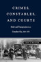 Crimes, Constables, and Courts (Order and Transgression in a Canadian City, 1816-1970) by John C. Weaver, 9780773512757