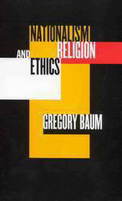 Nationalism, Religion, and Ethics by Gregory Baum, 9780773522787
