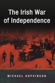 The Irish War of Independence by Michael Hopkinson, 9780773528406