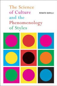 The Science of Culture and the Phenomenology of Styles by Renato Barilli, 9780773541047