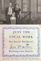 Just the Usual Work (The Social Worlds of Ida Martin, Working-Class Diarist) by Michael Boudreau, Bonnie Huskins, 9780228005490
