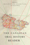 The Canadian Oral History Reader by Kristina R. Llewellyn, Alexander Freund, Nolan Reilly, 9780773544963