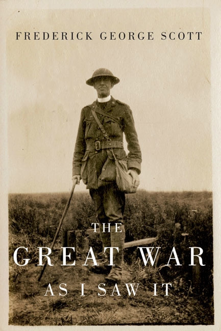 The Great War as I Saw It by Frederick George Scott, Mark G. Mcgowan, 9780773544253