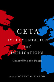 CETA Implementation and Implications (Unravelling the Puzzle) by Robert G. Finbow, 9780228011927