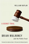 A Secret Trial (Brian Mulroney and the Public Trust) by William Kaplan, 9780773534605