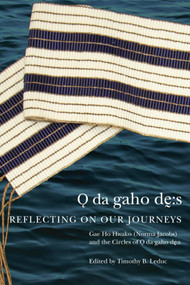 Odagahodhes (Reflecting on Our Journeys) by Gae Ho Hwako Norma Jacobs, The Circles Of Odagahodhes, Timothy B. Leduc, 9780228021414