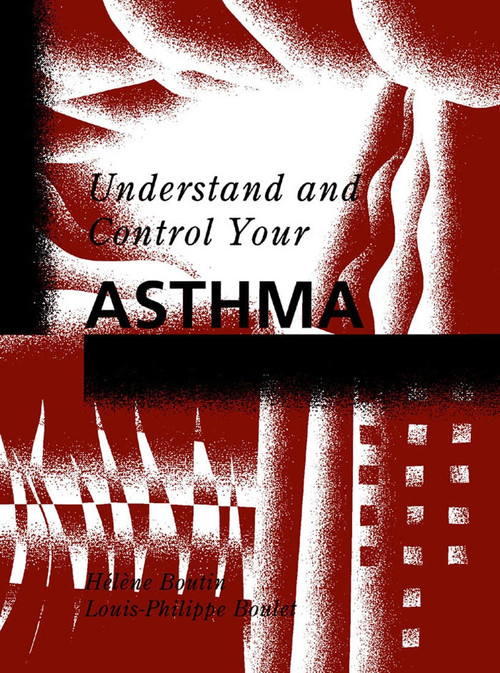 Understand and Control Your Asthma by Hélène Boutin, Louis-Philippe Boulet, 9780773512634
