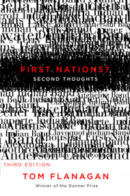 First Nations? Second Thoughts, Second Edition by Tom Flanagan, 9780773558533