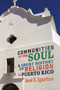 Communities of the Soul (A Short History of Religion in Puerto Rico) by José E. Igartua, 9780228008408