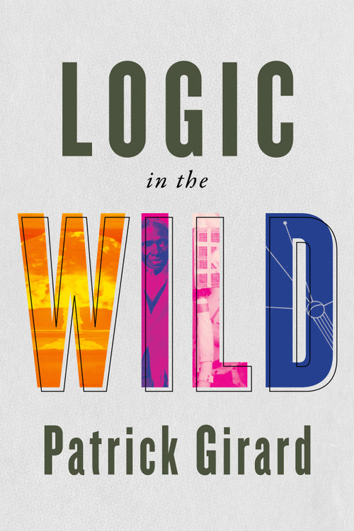Logic in the Wild by Patrick Girard, 9780228021230