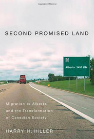 Second Promised Land (Migration to Alberta and the Transformation of Canadian Society) by Harry H. Hiller, 9780773535268