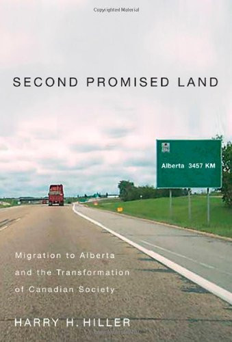 Second Promised Land (Migration to Alberta and the Transformation of Canadian Society) by Harry H. Hiller, 9780773535268