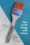 How to Do Things with Forms (The Oulipo and Its Inventions) by Chris Andrews, 9780228011637