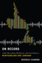 On Record (Audio Recording, Mediation, and Citizenship in Newfoundland and Labrador) by Beverley Diamond, 9780228006558