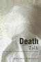 Death Talk, Second Edition (The Case Against Euthanasia and Physician-Assisted Suicide) by Margaret Somerville, 9780773543768