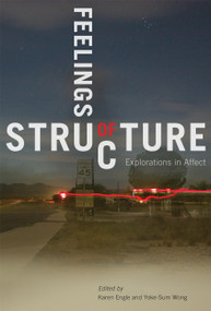 Feelings of Structure (Explorations in Affect) by Karen Engle, Yoke-Sum Wong, 9780773554528