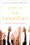 Growing Up Canadian (Muslims, Hindus, Buddhists) by Peter Beyer, Rubina Ramji, 9780773541382