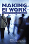 Making EI Work (Research from the Mowat Centre Employment Insurance Task Force) by Keith Banting, Jon Medow, 9781553393238