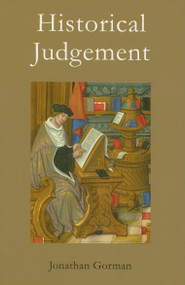 Historical Judgement by Jonathan Gorman, 9780773534100