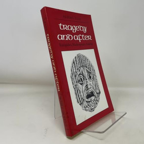 Tragedy and After (Euripides, Shakespeare, Goethe) by Ekbert Faas, 9780773506053