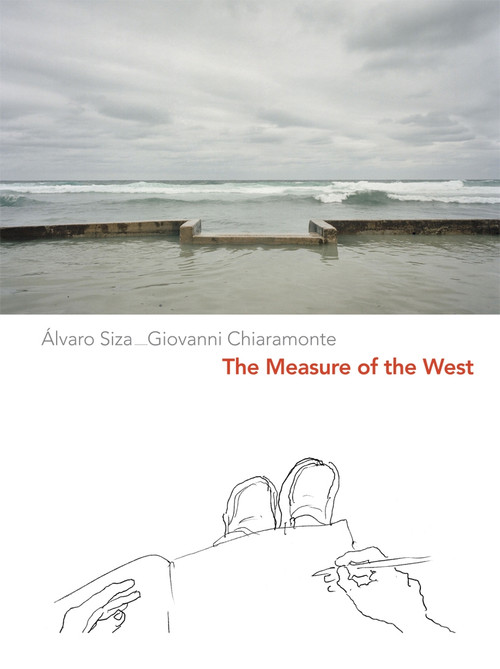 The Measure of the West (A Representation of Travel) by Álvaro Siza, Giovanni Chiaramonte, 9780773555259