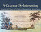 A Country So Interesting (The Hudson's Bay Company and Two Centuries of Mapping, 1670-1870) by Richard I. Ruggles, 9780773538856