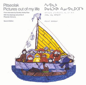 Pitseolak: Pictures Out of My Life, Second Edition by Dorothy Harley Eber, 9780773525726