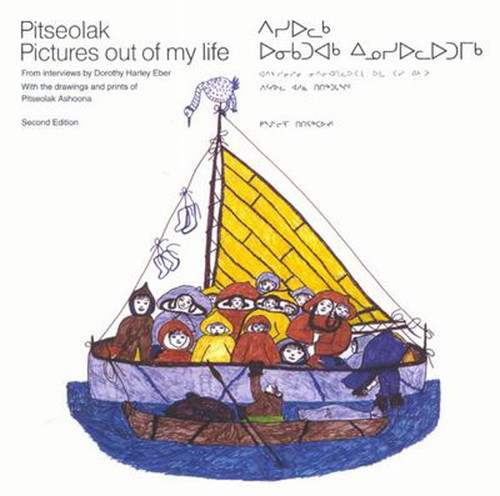Pitseolak: Pictures Out of My Life, Second Edition by Dorothy Harley Eber, 9780773525726