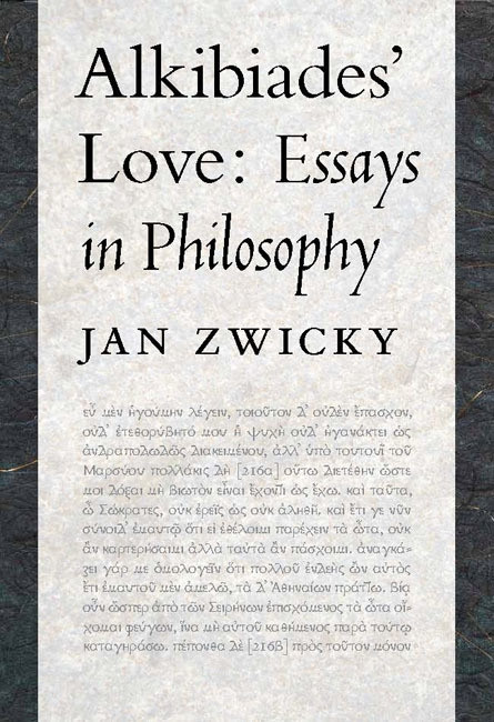 Alkibiades' Love (Essays in Philosophy) by Jan Zwicky, 9780773544642