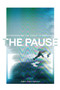 The Pause (Experiencing Time Interrupted) by Julian Jason Haladyn, 9780228020813