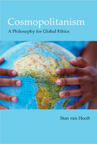 Cosmopolitanism (A Philosophy for Global Ethics) by Stan Van Hooft, 9780773536449