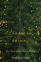 Canadian Primal (Poets, Places, and the Music of Meaning) by Mark Dickinson, 9780228005353