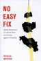 No Easy Fix (Global Responses to Internal Wars and Crimes Against Humanity) by Patricia Marchak, 9780773540194