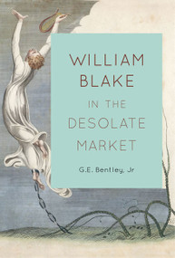 William Blake in the Desolate Market by G.E. Bentley Jr, 9780773543065